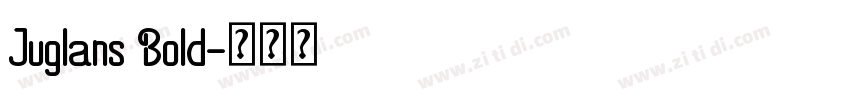 Juglans Bold字体转换 Juglans Bold字体转换